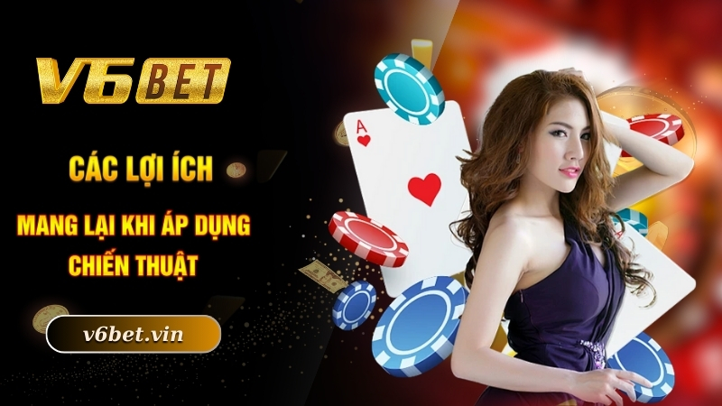 Các lợi ích mang lại khi áp dụng chiến thuật