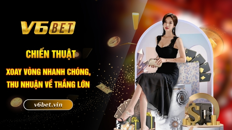 Chiến thuật xoay vòng nhanh chóng, thu nhuận
