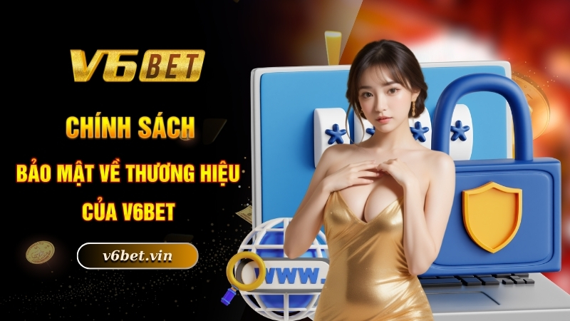 Chính sách bảo mật về thương hiệu