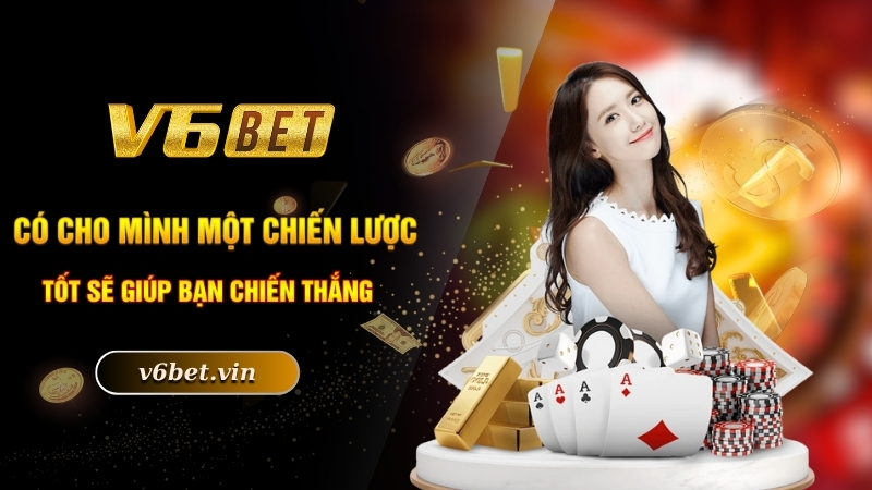 Có cho mình một chiến lược tốt sẽ giúp bạn chiến thắng