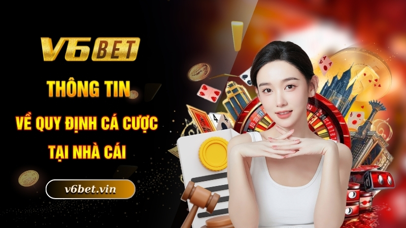 Thông tin về quy định cá cược tại nhà cái
